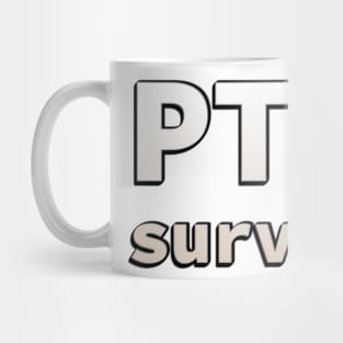 PTSD (post traumatic stress disorder) survivor Mug